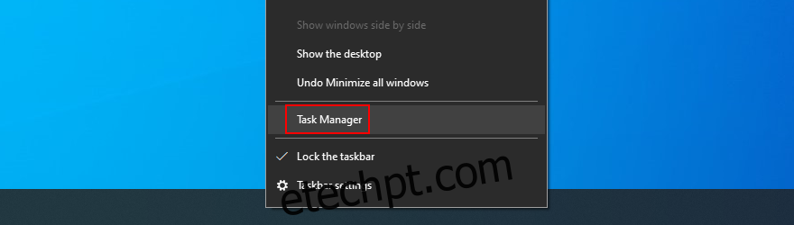 O Windows 10 mostra como abrir o Gerenciador de Tarefas na barra de tarefas