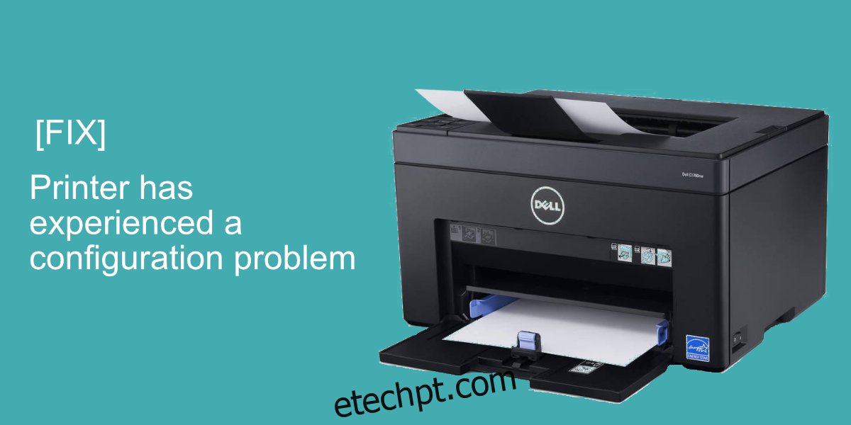a impressora teve um problema de configuração