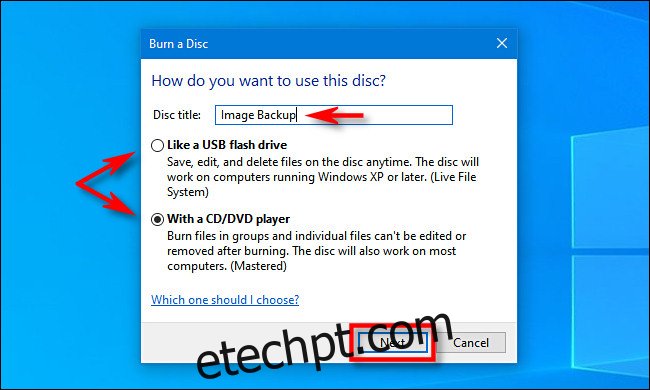 No Windows 10, escolha um método de gravação de disco, digite um título e clique em 